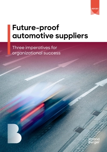 罗兰贝格：2025未来就绪型汽车供应商：组织成功的三大战略要务研究报告（英文版）